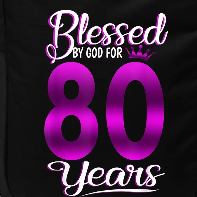 Blessed by God for 80 Years Old 80th Birthday Gifts Crown Impact Tech Backpack