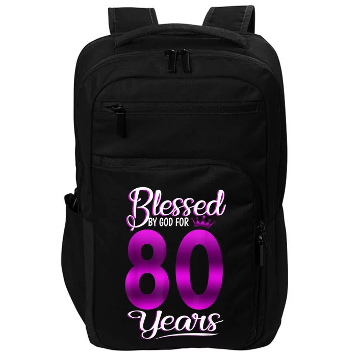 Blessed by God for 80 Years Old 80th Birthday Gifts Crown Impact Tech Backpack