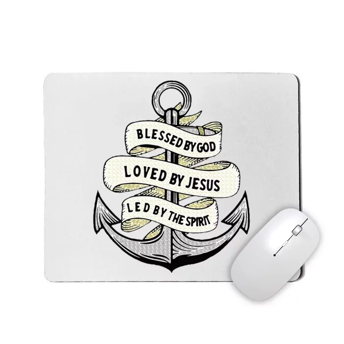 Blessed By God Loved By Jesus Anchor Christian Mousepad