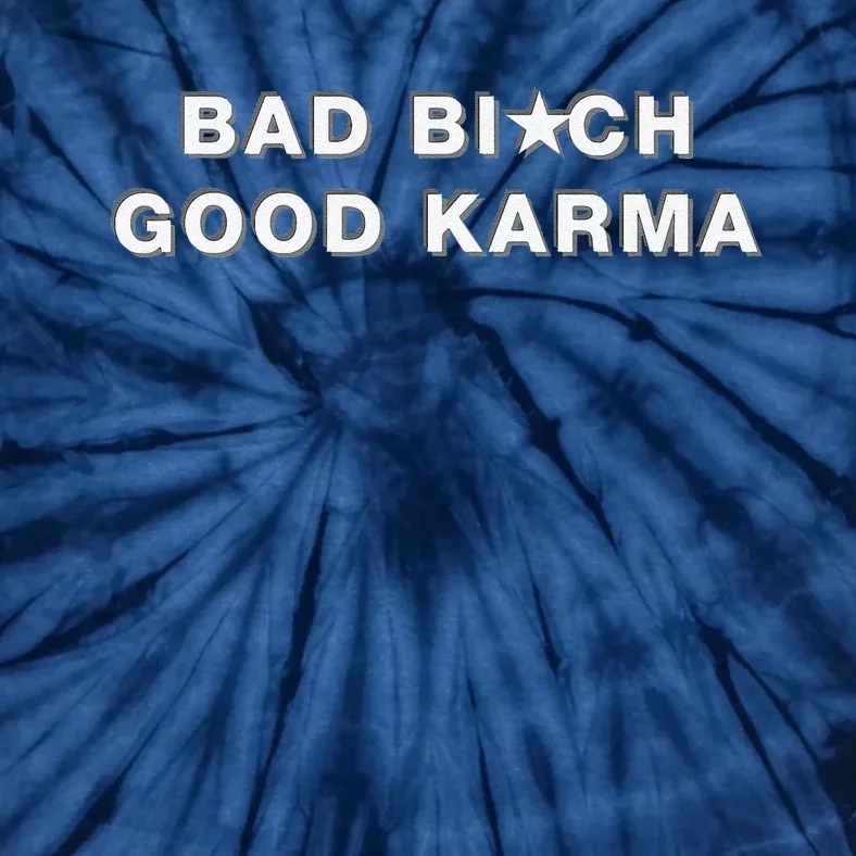 Bad Bitch Good Karma Tie-Dye T-Shirt