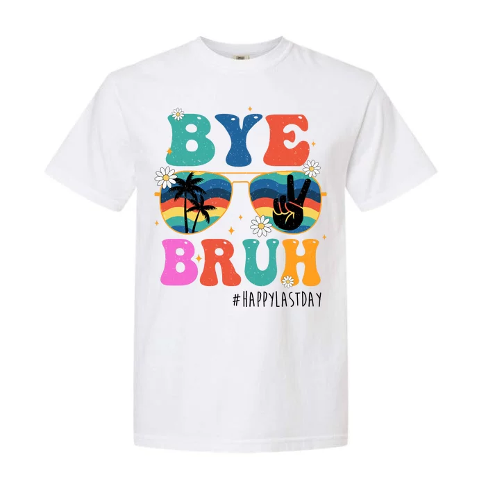 Bye Bruh Happy Last Day Of School Retro Hippie Garment-Dyed Heavyweight T-Shirt