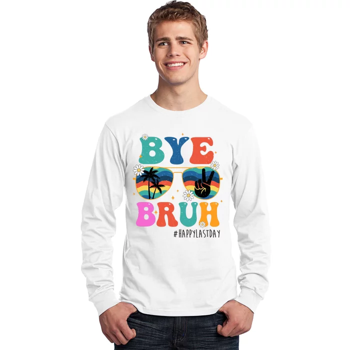 Bye Bruh Happy Last Day Of School Retro Hippie Long Sleeve Shirt