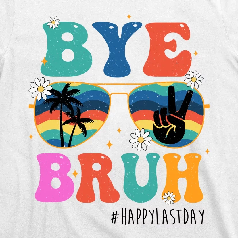 Bye Bruh Happy Last Day Of School Retro Hippie T-Shirt