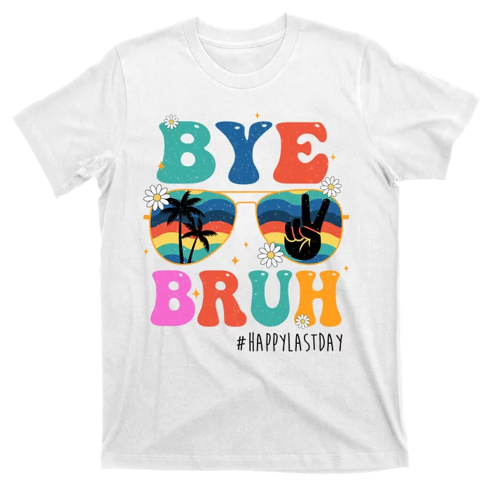 Bye Bruh Happy Last Day Of School Retro Hippie T-Shirt