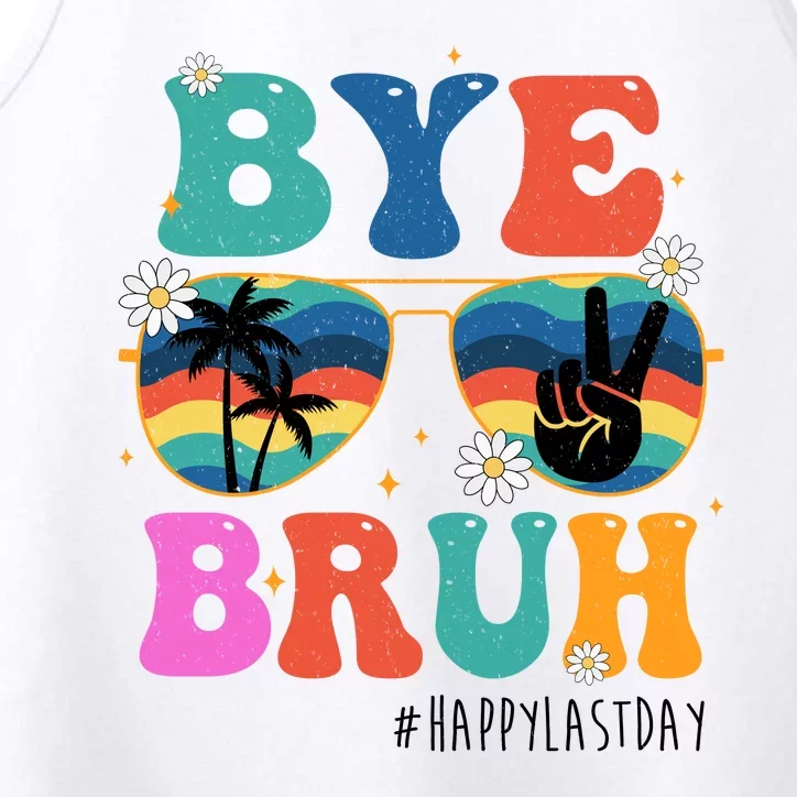 Bye Bruh Happy Last Day Of School Retro Hippie Performance Tank