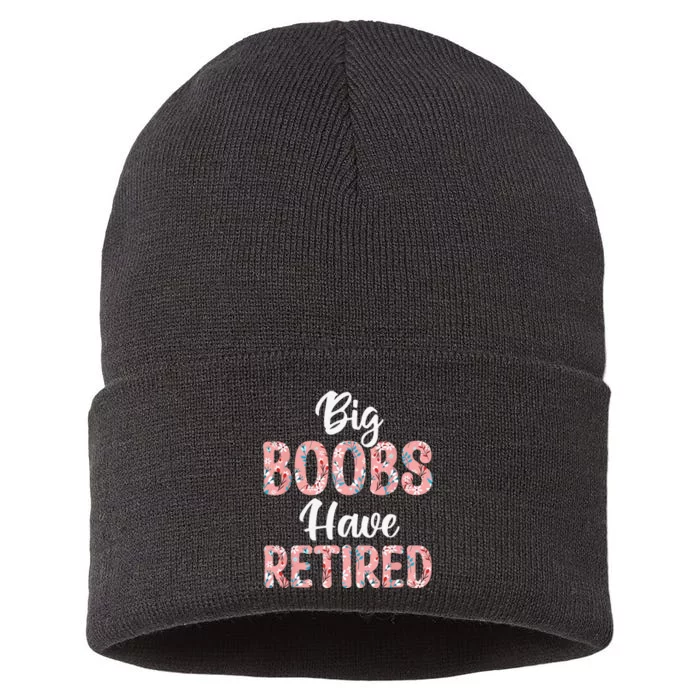 Big Boobs Have Retired Funny Breast Reduction Surgery Floral Sustainable Knit Beanie