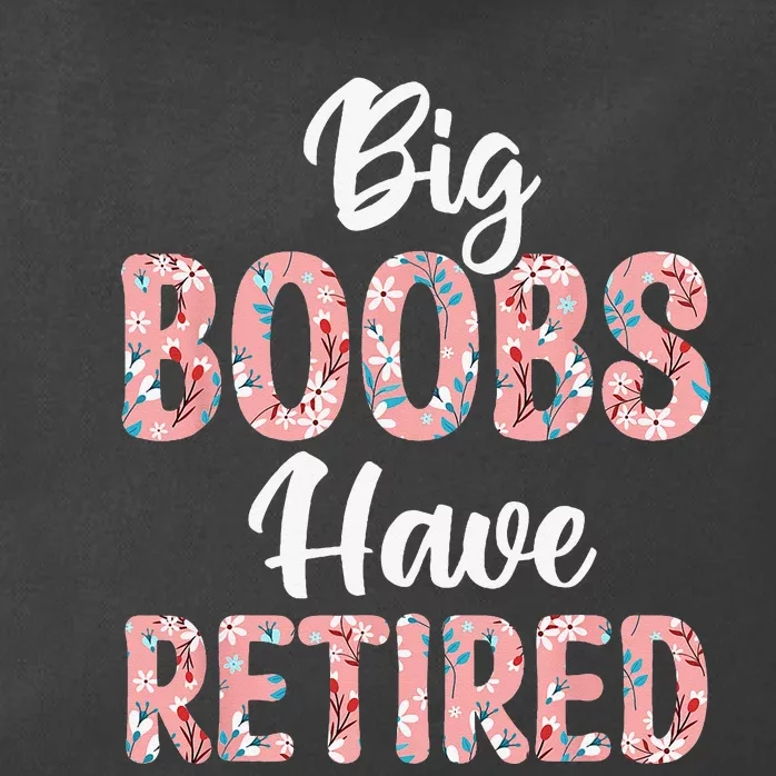 Big Boobs Have Retired Funny Breast Reduction Surgery Floral Zip Tote Bag