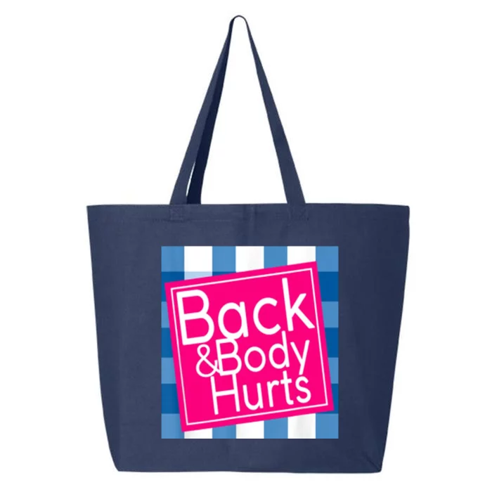 Back & Body Hurts 25L Jumbo Tote