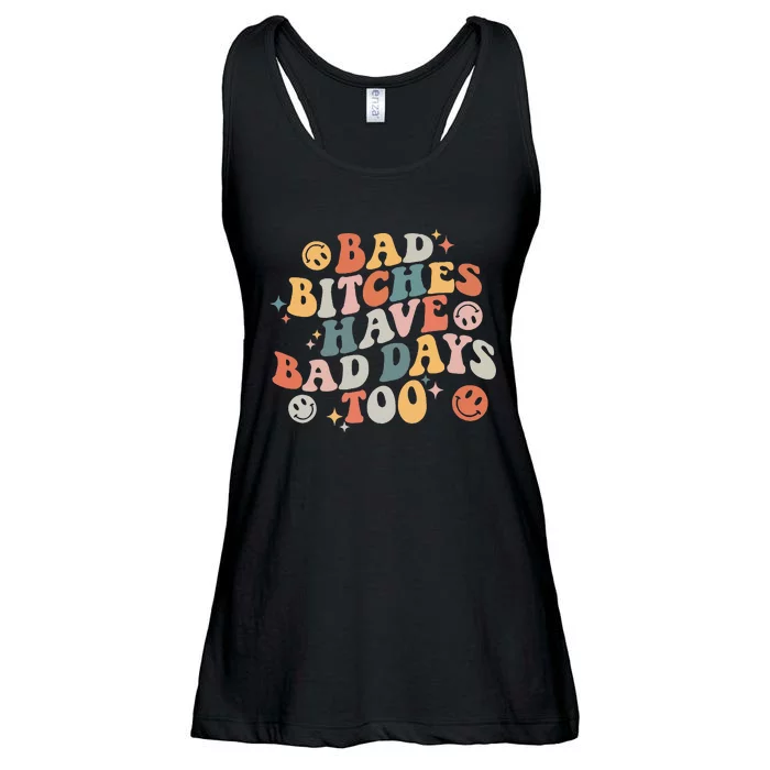 Bad Bitches Have Bad Days Too Funny Sarcastic Humor Ladies Essential Flowy Tank