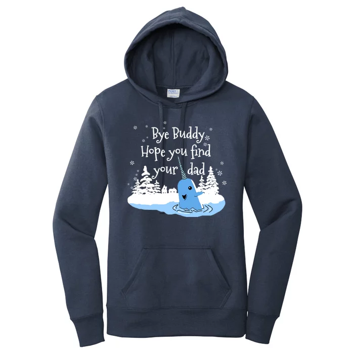 Bye Buddy Hope You Find Your Dad Women's Pullover Hoodie