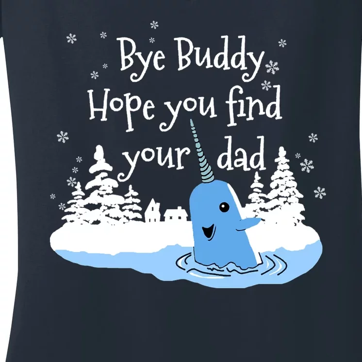 Bye Buddy Hope You Find Your Dad Women's V-Neck T-Shirt