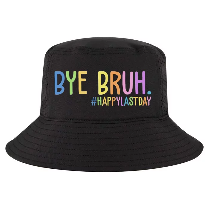 Bye Bruh Happy Last Day Schools Out Cool Comfort Performance Bucket Hat