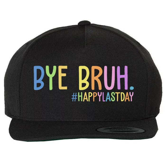 Bye Bruh Happy Last Day Schools Out Wool Snapback Cap