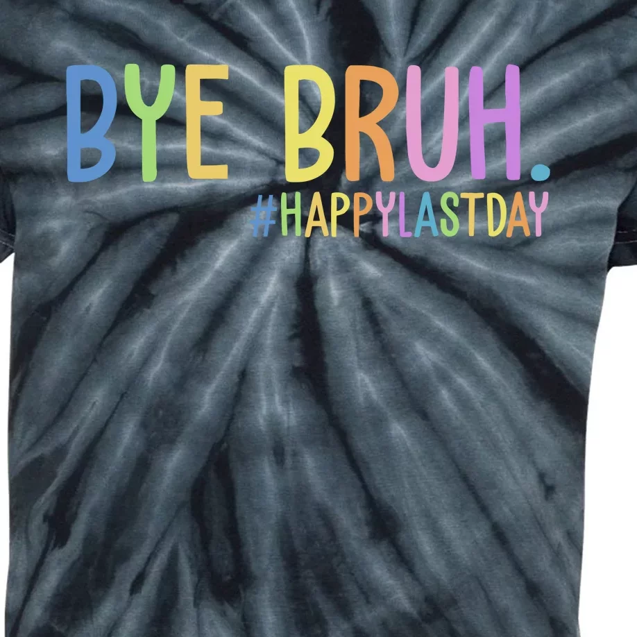 Bye Bruh Happy Last Day Schools Out Kids Tie-Dye T-Shirt