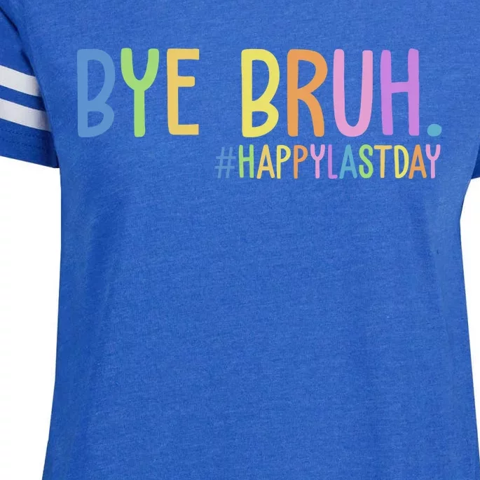 Bye Bruh Happy Last Day Schools Out Enza Ladies Jersey Football T-Shirt