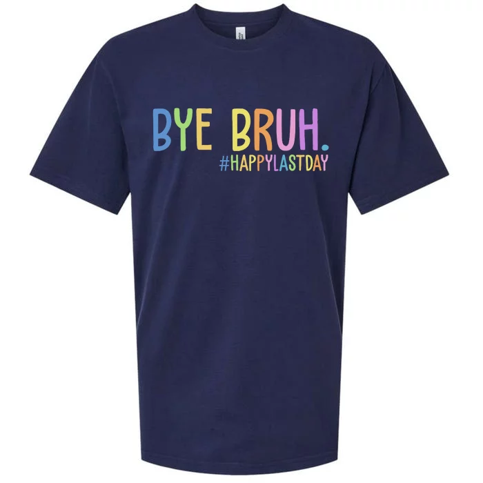 Bye Bruh Happy Last Day Schools Out Sueded Cloud Jersey T-Shirt