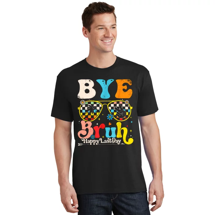 Bye Bruh Happy Last Day Of School T-Shirt