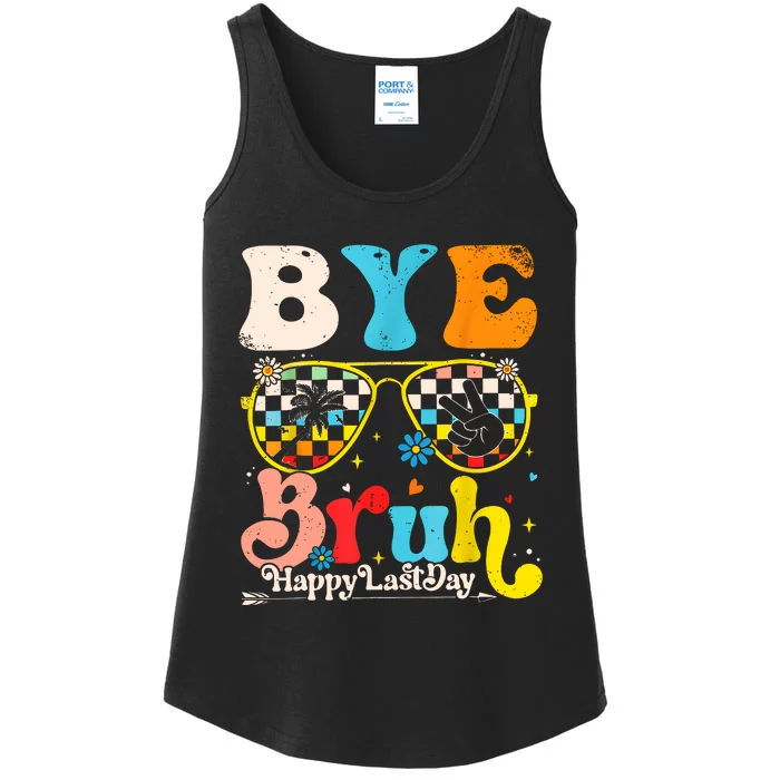 Bye Bruh Happy Last Day Of School Ladies Essential Tank