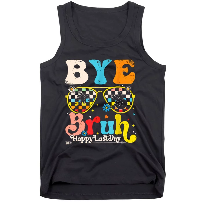 Bye Bruh Happy Last Day Of School Tank Top