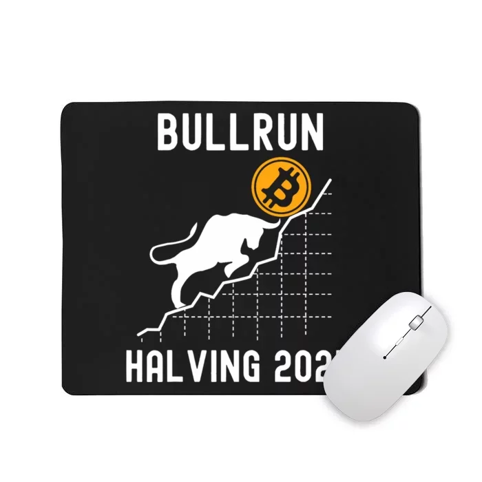 Bullrun Bitcoin Halving 2024 I Was Part Of It Mousepad