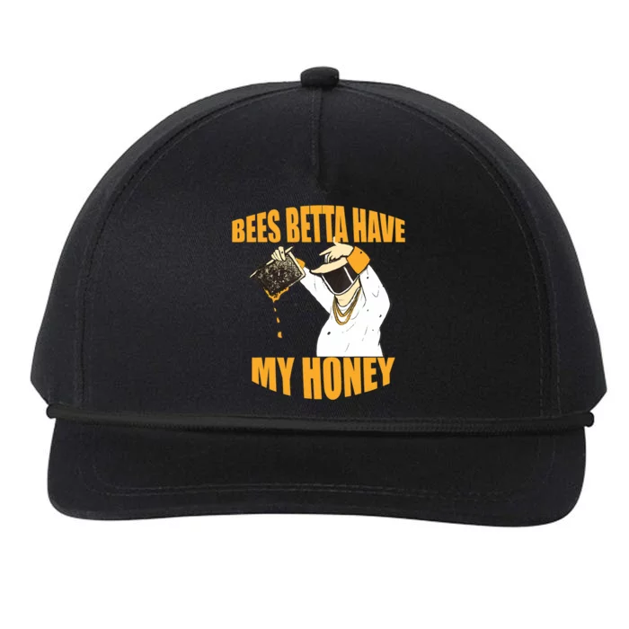 BEES BETTA HAVE MY HONEY For Beekeepers And Honey Fans Snapback Five-Panel Rope Hat