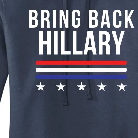 Bring Back Hillary Clinton Election 2024 President Hillary For President 2024 Women's Pullover Hoodie