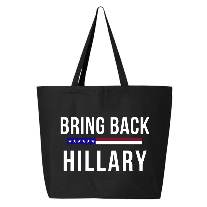 Bring Back Hillary Clinton Election 2024 President Election 2024 25L Jumbo Tote