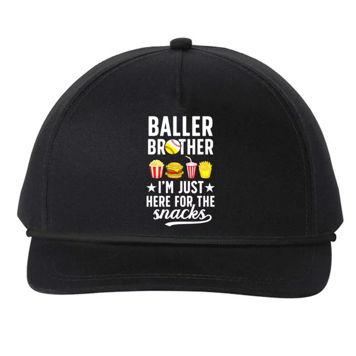 Baller Brother Here For The Snacks Baseball Softball Brother Gift Snapback Five-Panel Rope Hat