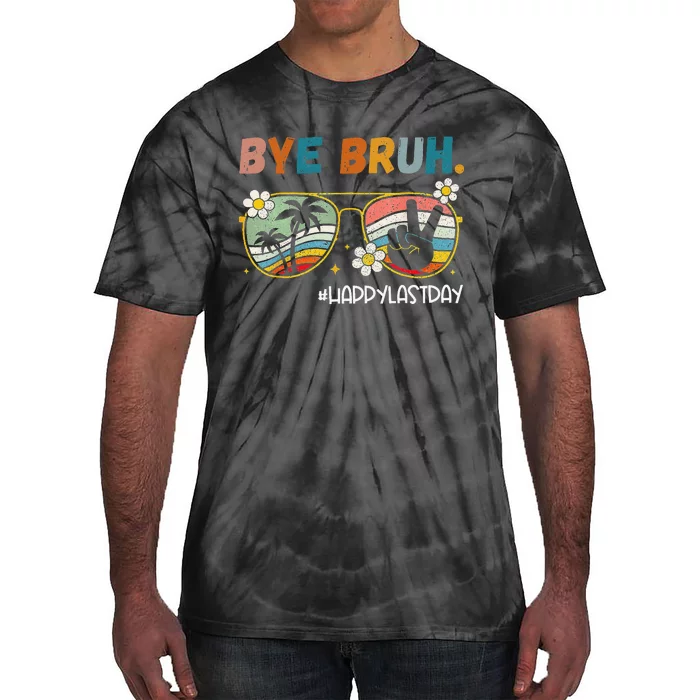 Bye Bruh Happy Last Day of School End Of School Year Teacher Tie-Dye T-Shirt