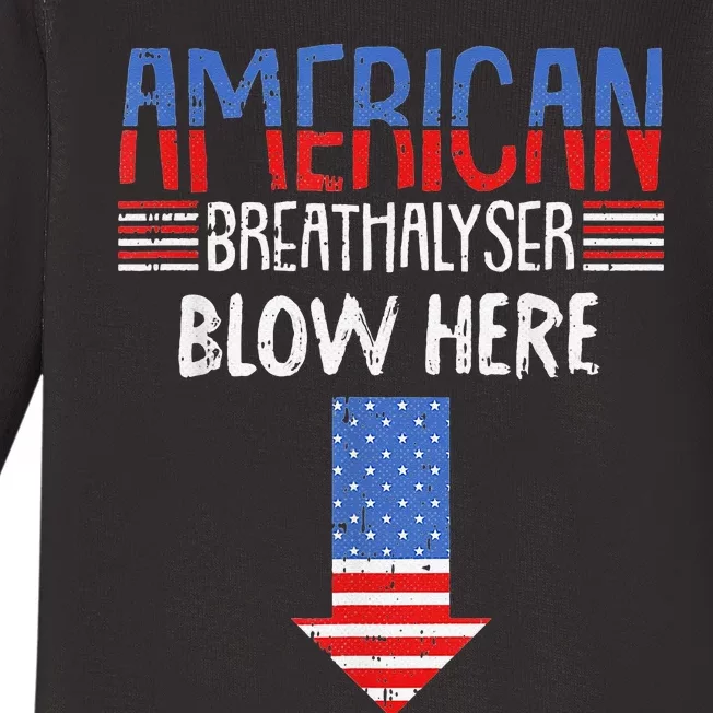 Breathalyzer Blow Here Funny 4th Of July Funny American Flag Baby Long Sleeve Bodysuit