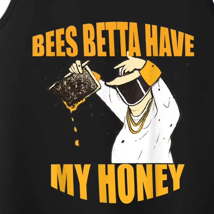 BEES BETTA HAVE MY HONEY For Beekeepers And Honey Fans Performance Tank