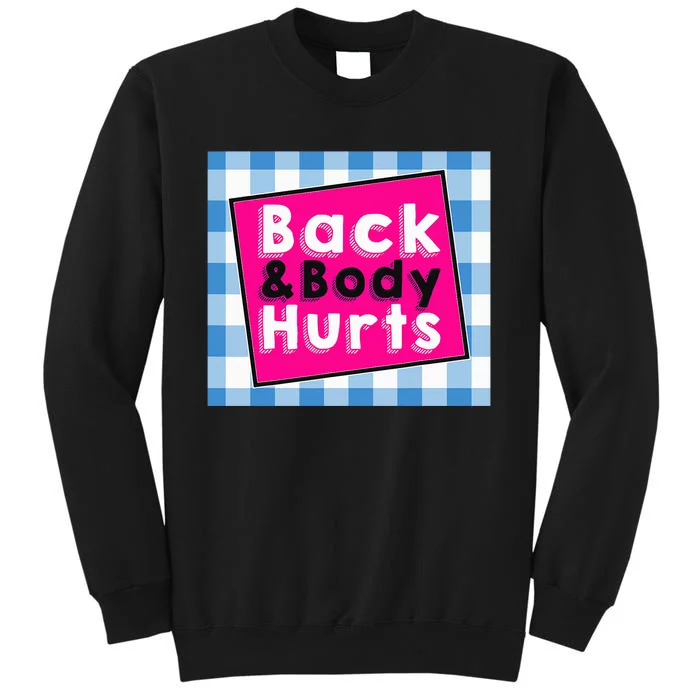 Back Body Hurts Humorous Quote Workout Gym Sweatshirt