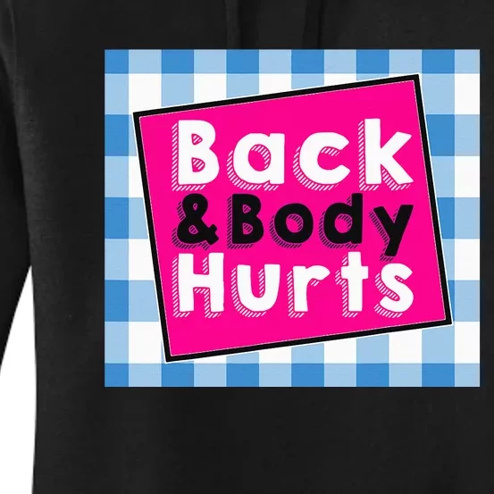 Back Body Hurts Humorous Quote Workout Gym Women's Pullover Hoodie