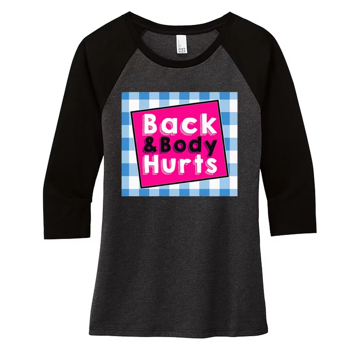 Back Body Hurts Humorous Quote Workout Gym Women's Tri-Blend 3/4-Sleeve Raglan Shirt