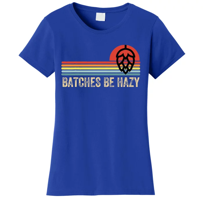 Batches Be Hazy Ipa Craft Beer For Wo Vintage Women's T-Shirt