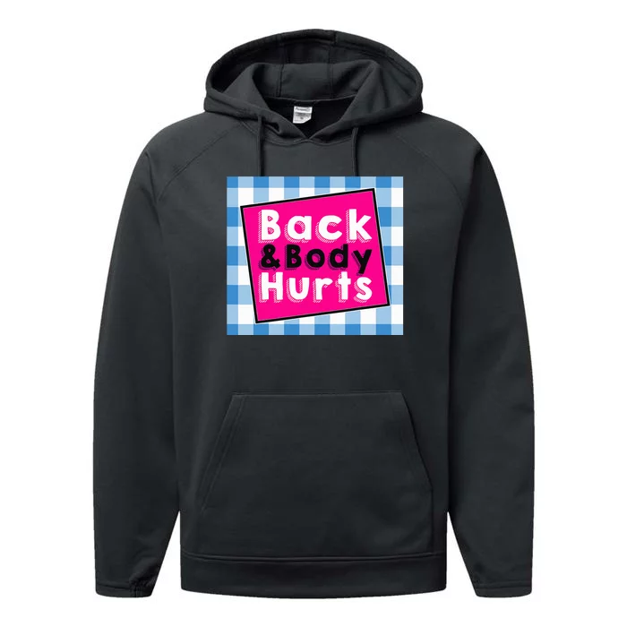 Back Body Hurts Humorous Quote Workout Top Gym Performance Fleece Hoodie