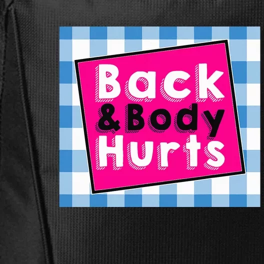 Back Body Hurts Humorous Quote Workout Top Gym City Backpack