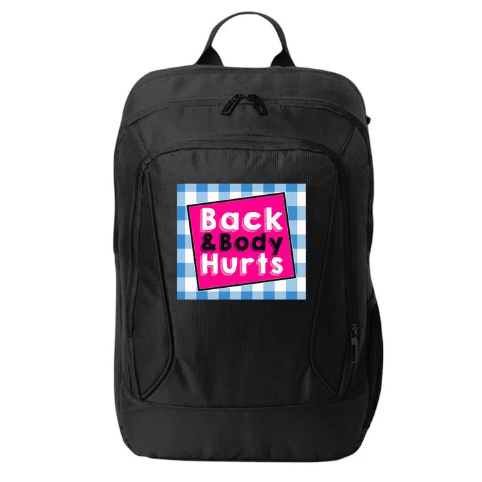 Back Body Hurts Humorous Quote Workout Top Gym City Backpack