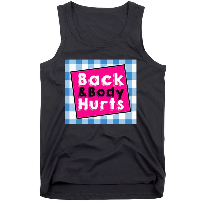 Back Body Hurts Humorous Quote Workout Top Gym Tank Top