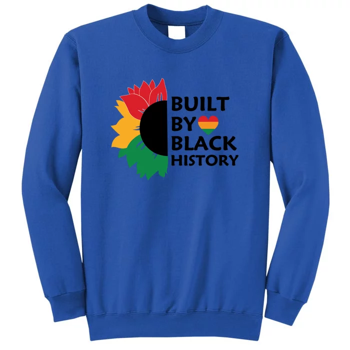 Built By Heaart Black History For Black History Month Gift Tall Sweatshirt