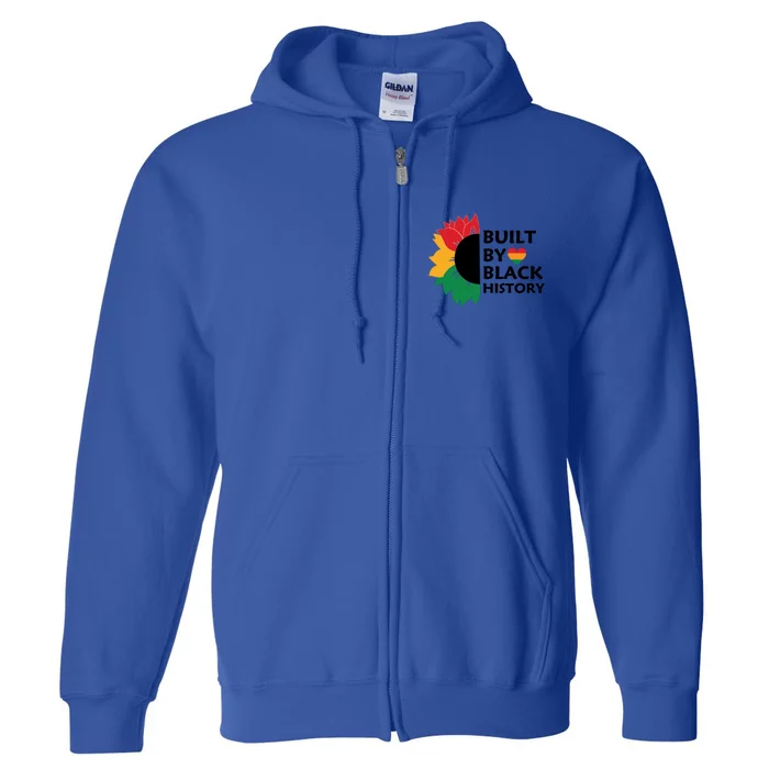 Built By Heaart Black History For Black History Month Gift Full Zip Hoodie