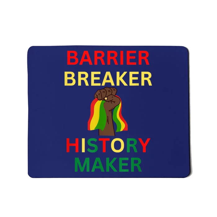 Barrier Breaker History Maker Mousepad