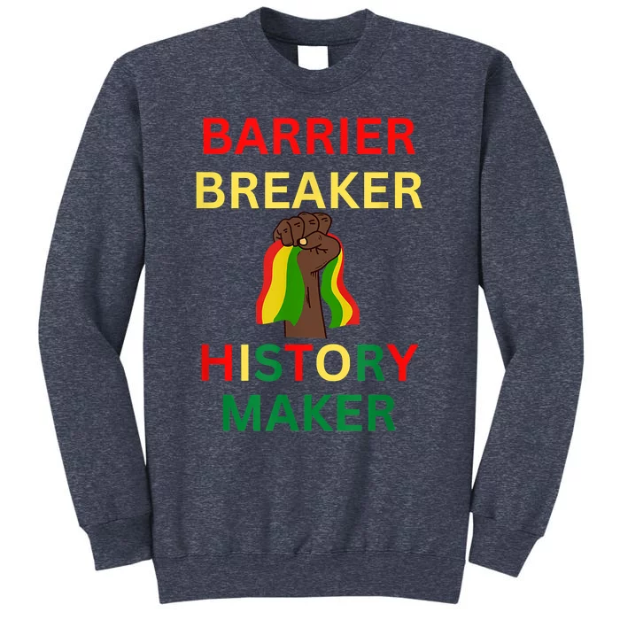 Barrier Breaker History Maker Sweatshirt