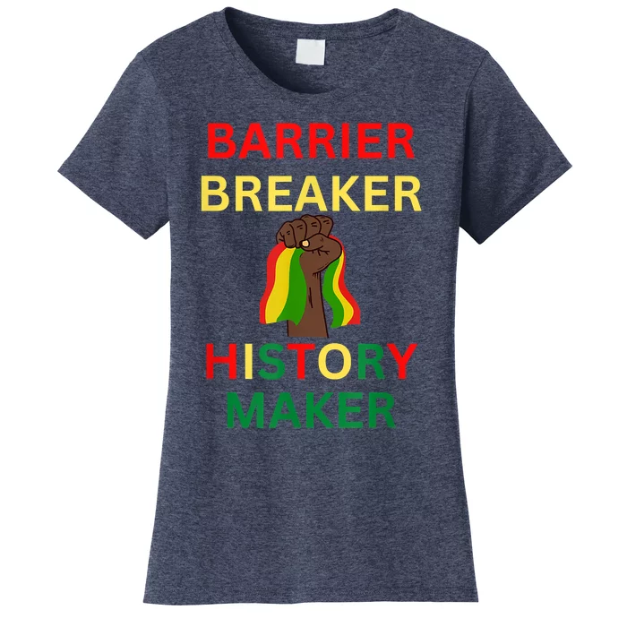 Barrier Breaker History Maker Women's T-Shirt