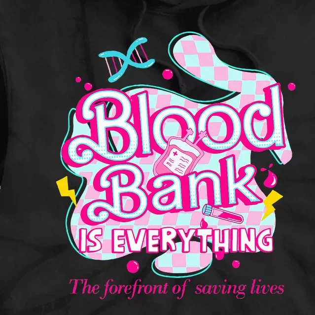 Blood Bank Is Everything Pink Retro Lab Week 2024 Med Tech Tie Dye Hoodie