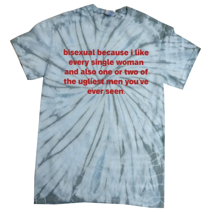 Bisexual Because I Like Every Single Woman Bi Pride Tie-Dye T-Shirt