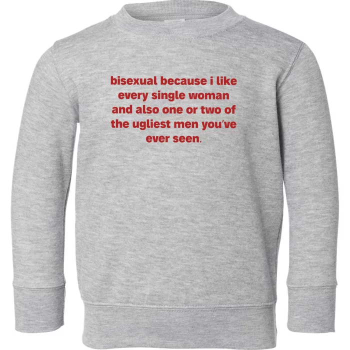 Bisexual Because I Like Every Single Woman Bi Pride Toddler Sweatshirt