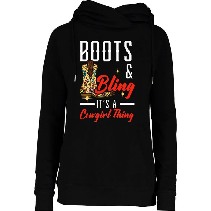 Boots & Bling ItS A Cowgirl Thing Rodeo Western Country Womens Funnel Neck Pullover Hood