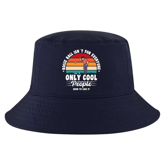 Bocce Ball Isnt For Everyone Bocce Ball Great Gift Cool Comfort Performance Bucket Hat