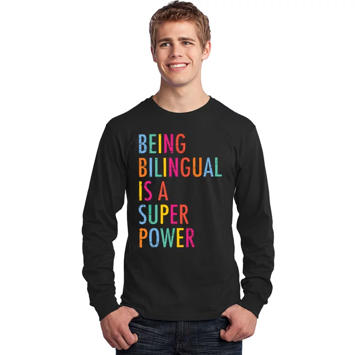 Being Bilingual Is A Super Power Teacher Long Sleeve Shirt